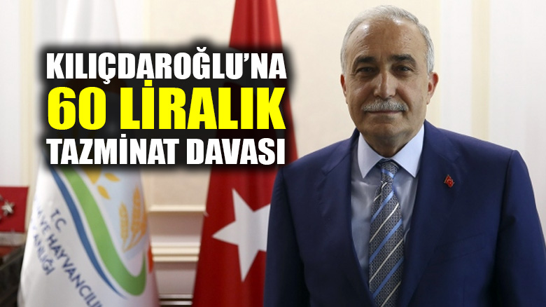 Bakan Fakıbaba'dan Kılıçdaroğlu'na 60 liralık tazminat davası