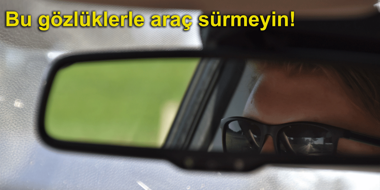 Koyu renk güneş gözlükleri trafik kazalarına neden oluyor