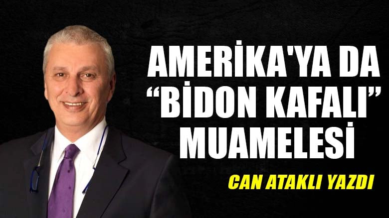 Amerika'ya da “bidon kafalı” muamelesi