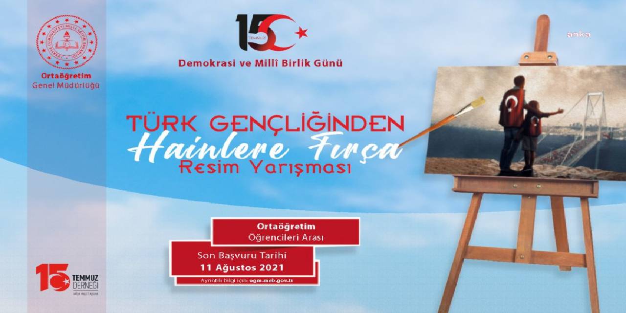 MEB'den 15 Temmuz temalı resim yarışması: Türk gençliğinden hainlere fırça