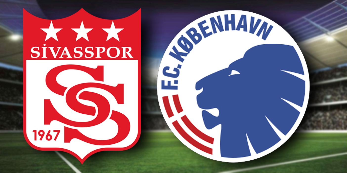 Sivasspor - Kopenhag (Canlı Anlatım)