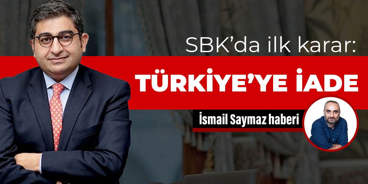 SBK’da ilk karar Türkiye’ye iade