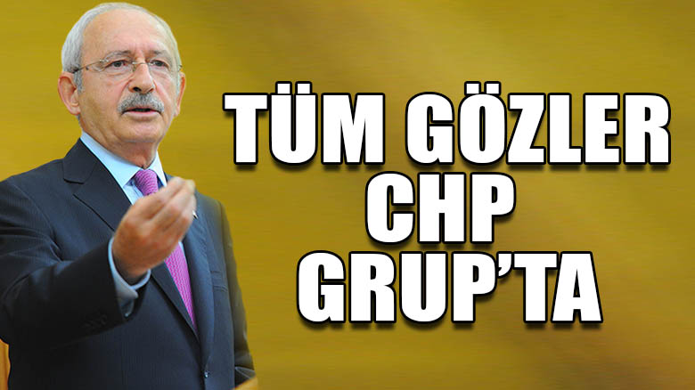 Gözler CHP grupta! Kılıçdaroğlu belge açıklayacak
