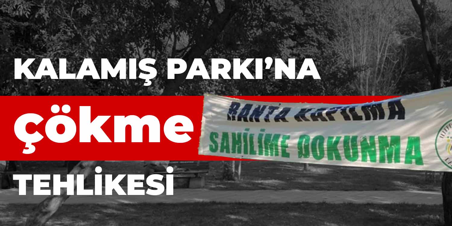 Kalamış Parkı'na çökme tehlikesi