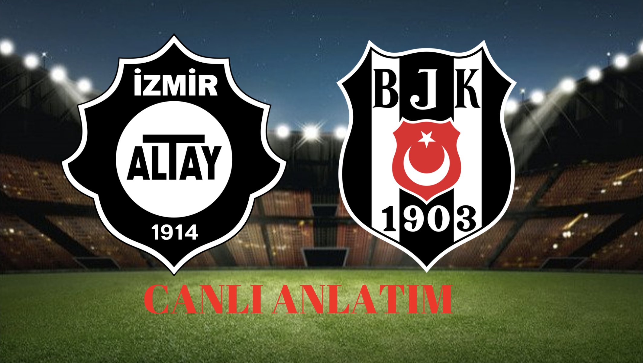 Altay Beşiktaş Canlı Anlatım