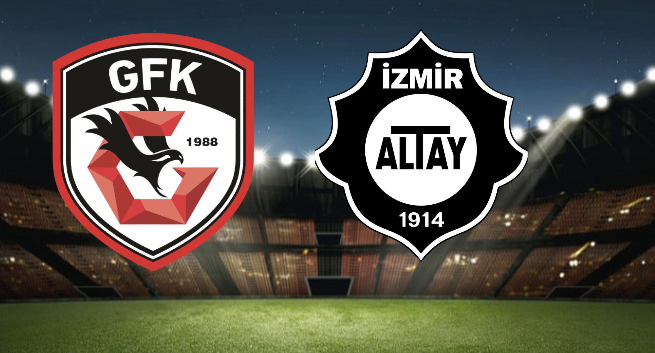 Gaziantep FK - Altay ilk 11'ler belli oldu