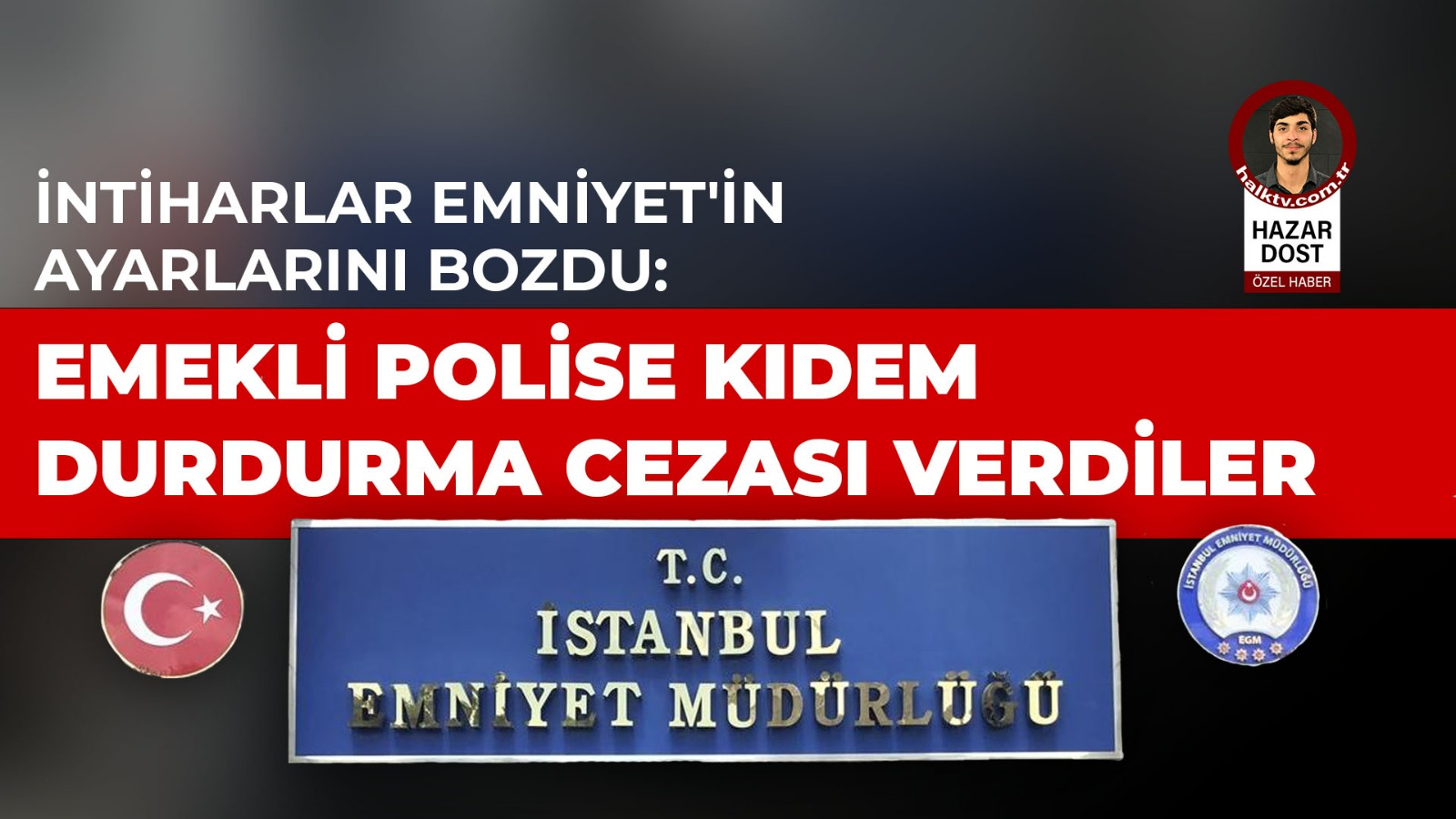 İntiharlar Emniyet'in ayarlarını bozdu: Emekli polise kıdem durdurma cezası verdiler