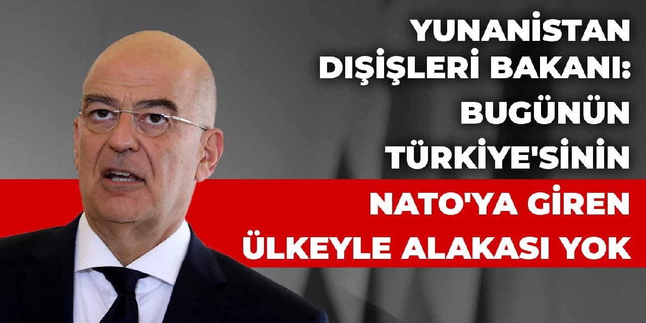 Yunanistan Dışişleri Bakanı'ndan tepki çekecek sözler