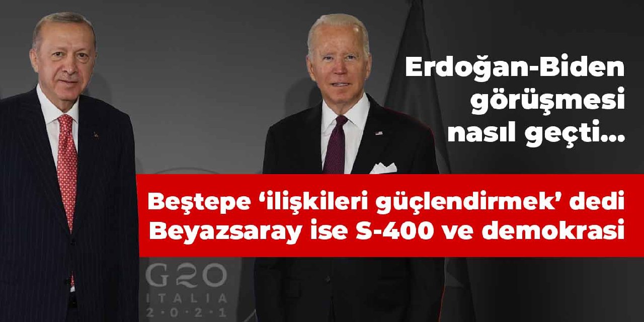 Erdoğan Biden görüşmesi nasıl geçti… Beştepe ‘ilişkileri güçlendirmek’ dedi… Beyazsaray ise S-400 ve demokrasi