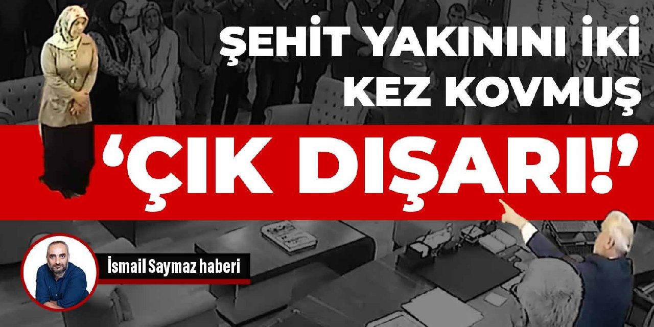 AKP'li başkan şehit yakınını iki kez kovmuş