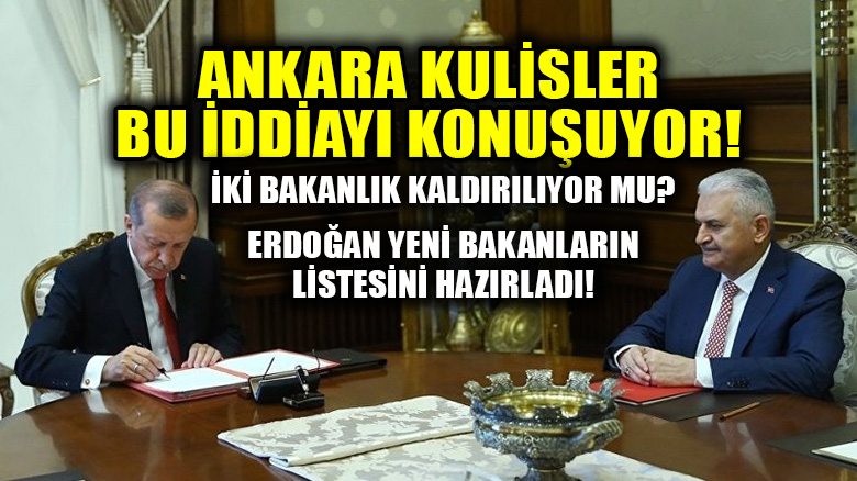 Ankara kulisleri bunu konuşuyor: Kabinede revizyon iddiası! 2 bakanlık kaldırılıyor mu?
