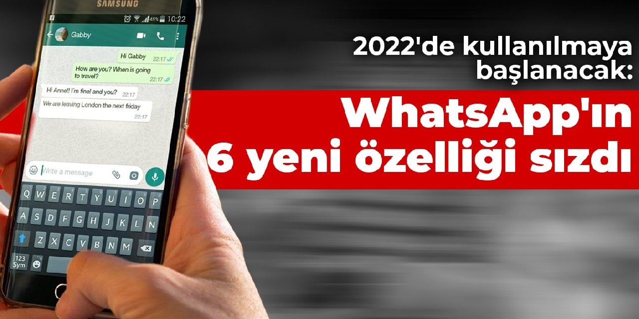 2022'de kullanılmaya başlanacak: WhatsApp'ın 6 yeni özelliği sızdı