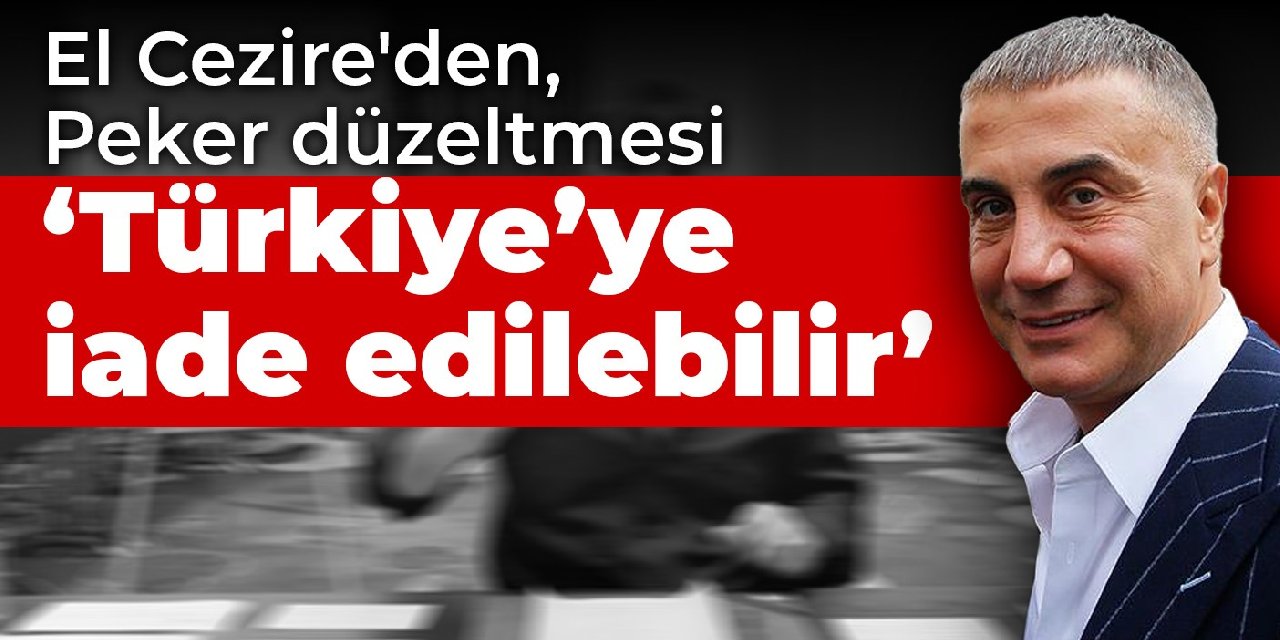 El Cezire'den, Peker düzeltmesi