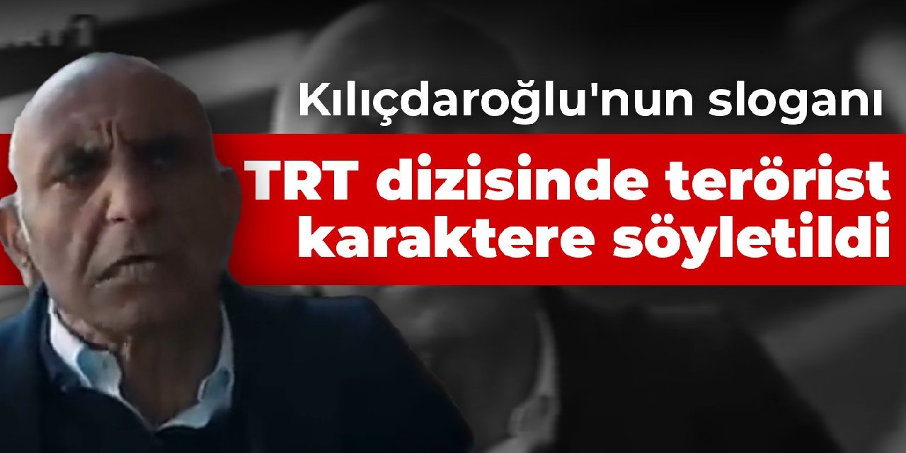 TRT dizisinde 'Geliyor gelmekte olan' sloganı terörist karaktere söyletildi