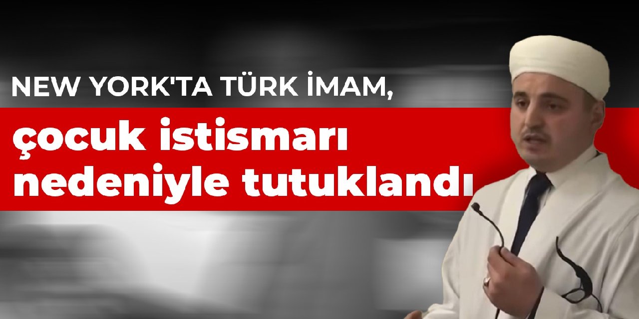 New York'ta Türk imam, çocuk istismarı nedeniyle tutuklandı