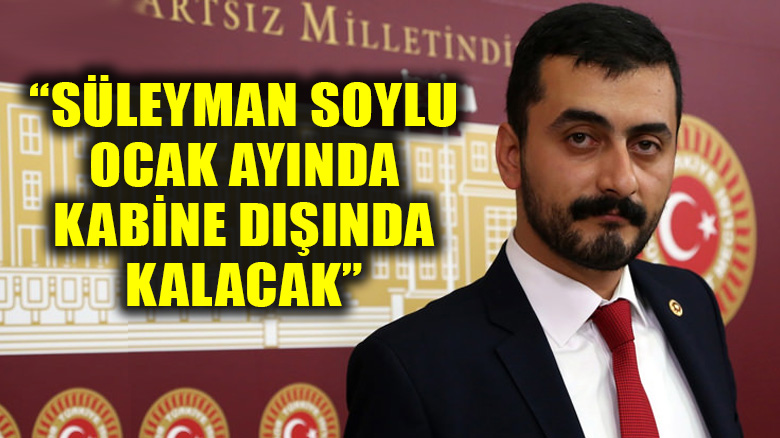 CHP'li Eren Erdem'den Süleyman Soylu iddiası: Kabine dışında kalacak!