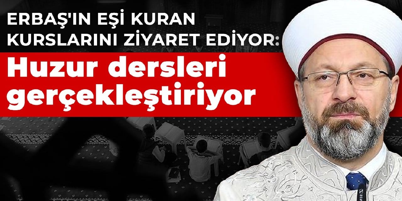 Erbaş'ın eşi Kuran kurslarını ziyaret ediyor: Huzur dersleri gerçekleştiriyor
