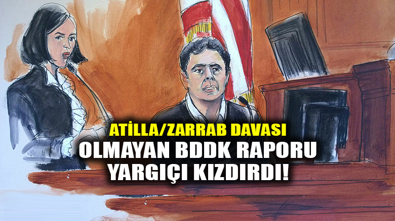 Savcı, Hakan Atilla'yı olmayan BDDK raporu ile sıkıştırmak istedi, yargıç kızdı!