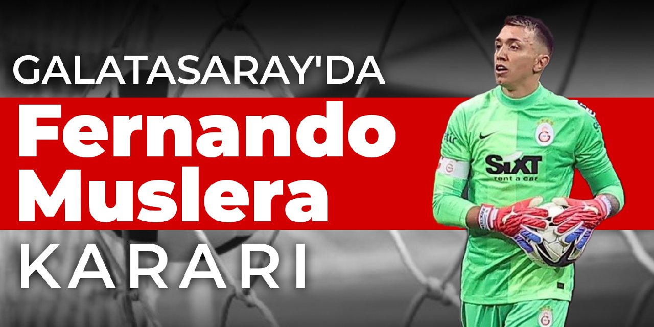 Galatasaray'da Fernando Muslera kararı