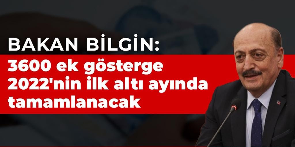 Bakan Bilgin: 3600 ek gösterge 2022'nin ilk altı ayında tamamlanacak