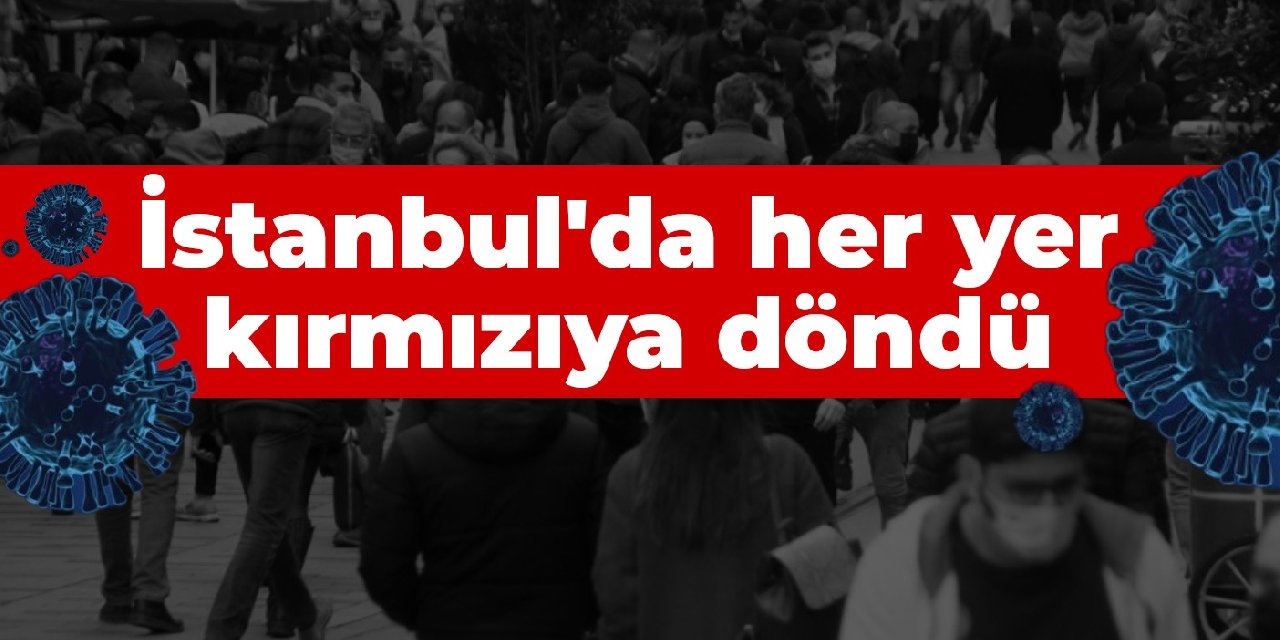 İstanbul'da her yer kırmızıya döndü
