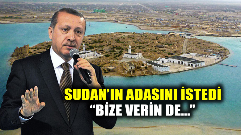 Erdoğan, Sudan'ın Suakin adasını istedi: Bize tahsis etseniz de, tarihi şanına yakışır şekilde...