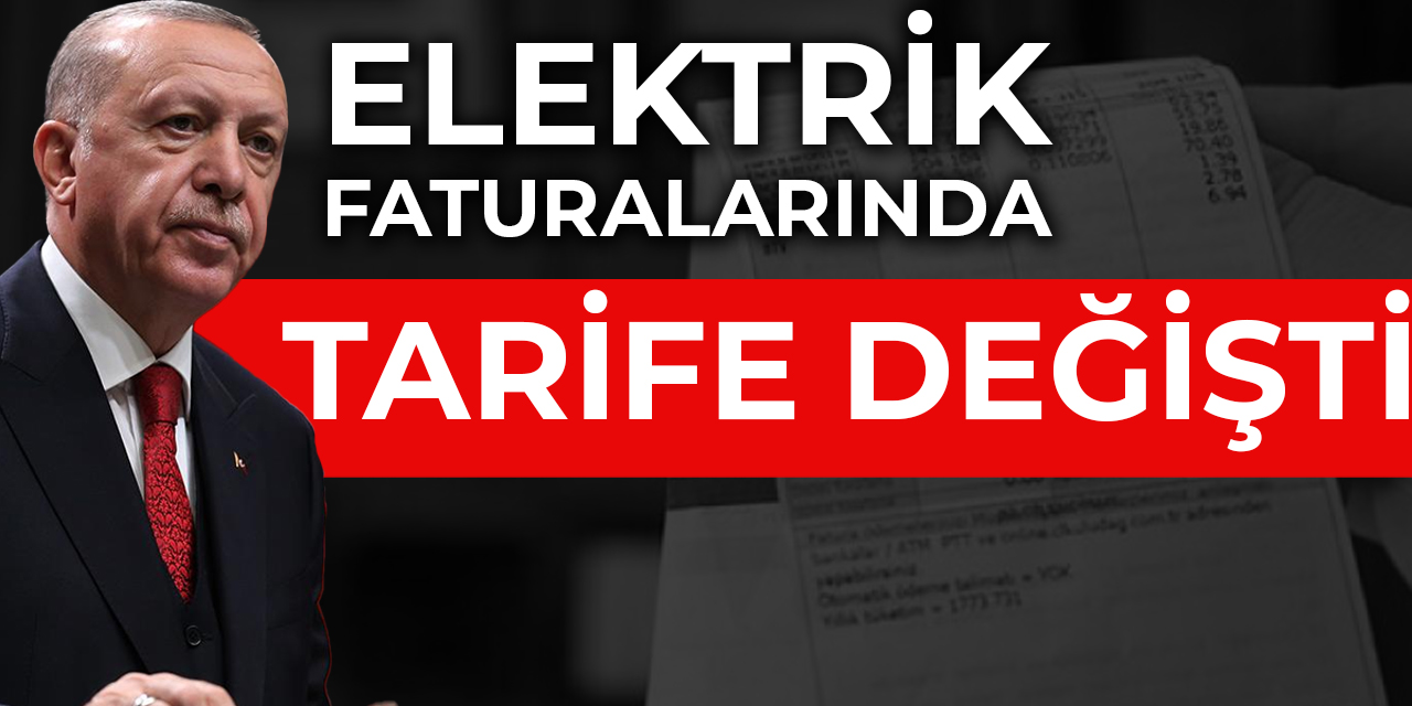 Erdoğan Kabine sonrası duyurdu! Elektrik faturalarında yeni tarife
