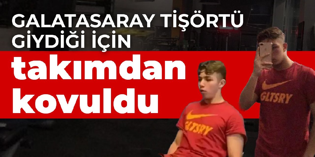 Galatasaray tişörtü giydiği için takımdan kovuldu