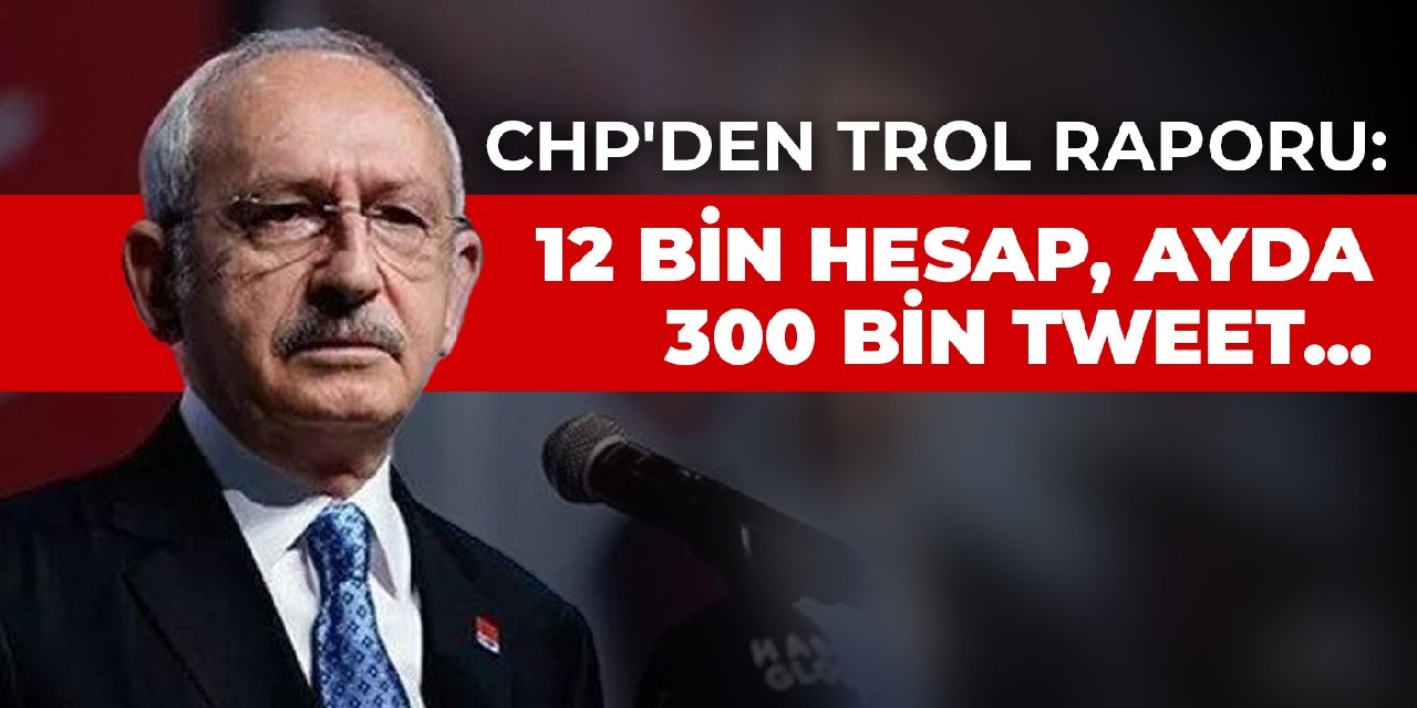 CHP'den Trol Raporu: 12 bin hesap, ayda 300 bin tweet...