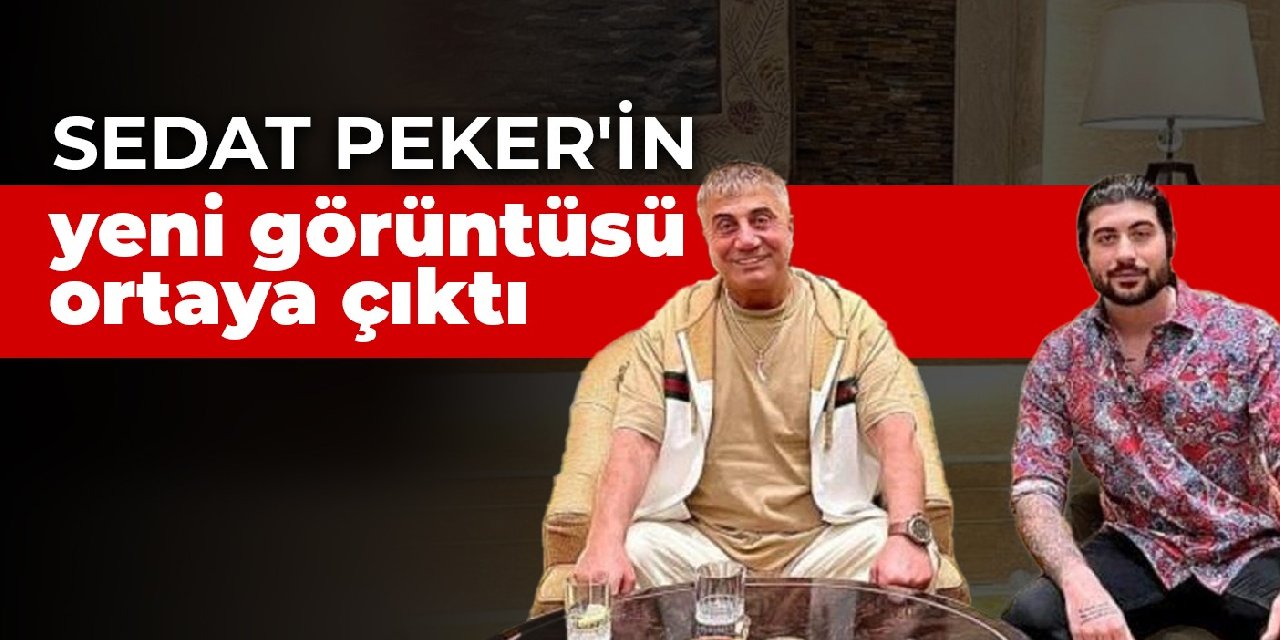 Sedat Peker'in yeni görüntüsü ortaya çıktı