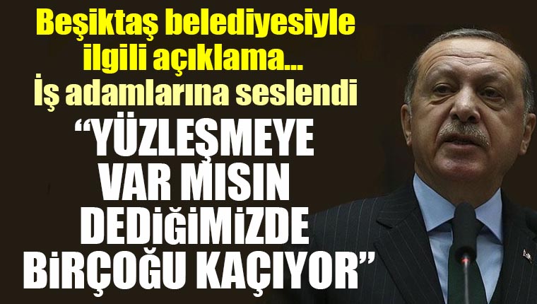 Cumhurbaşkanı Erdoğan: Yüzleşmeye var mısın dediğimizde birçoğu kaçıyor