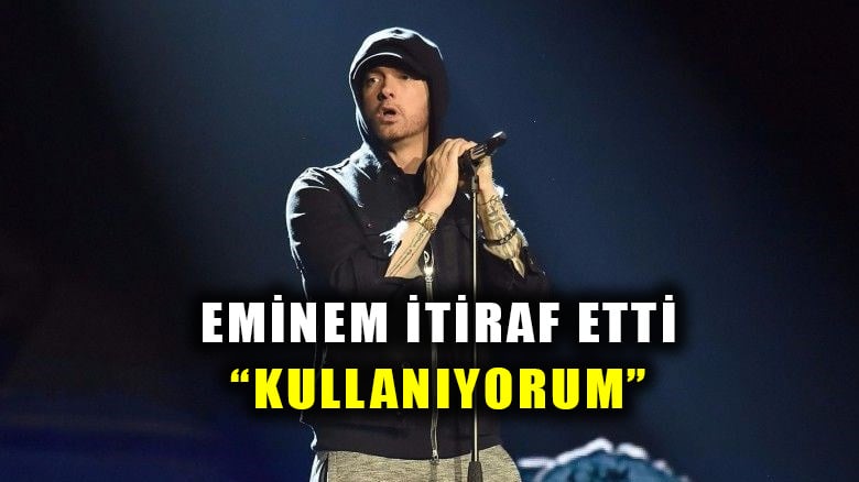 Eminem itiraf etti: Kullanıyorum!