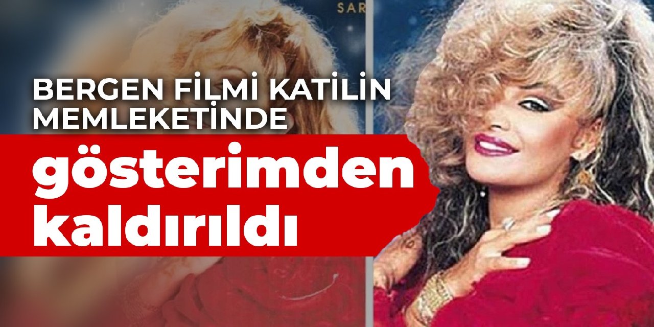 Bergen filmi katilin memleketi Kozan'da gösterimden kaldırıldı