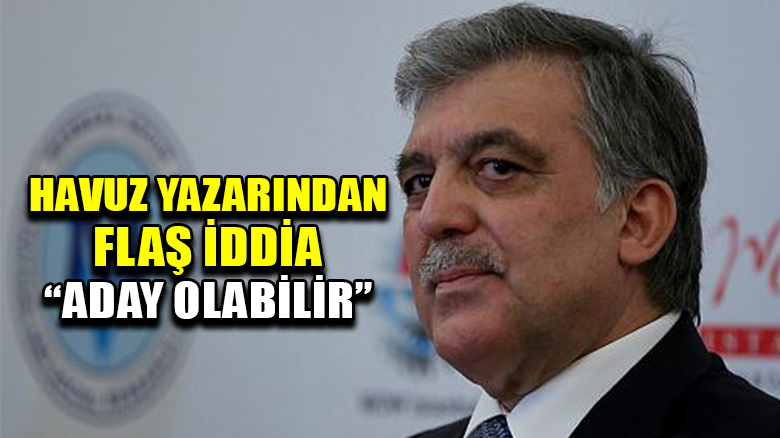 Havuz medyası yazarı: Abdullah Gül, 100 bin imza ile aday olacak!