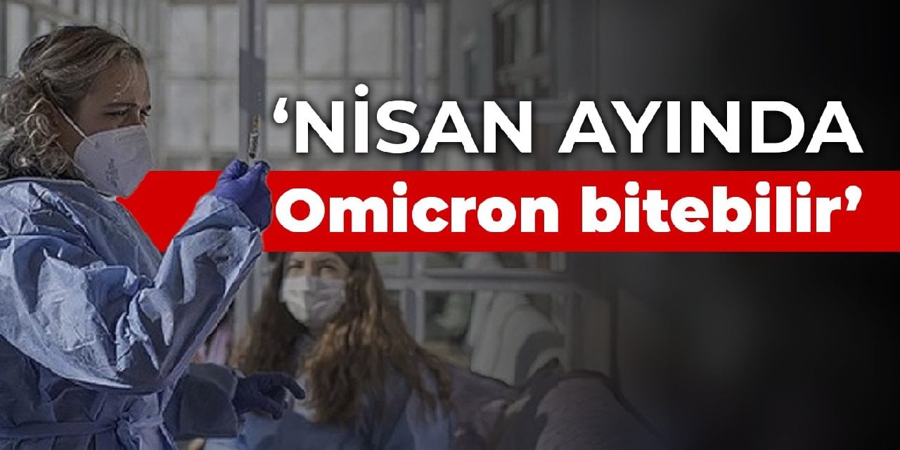 Prof. Dr. Şener: Nisan ayında Omicron bitebilir