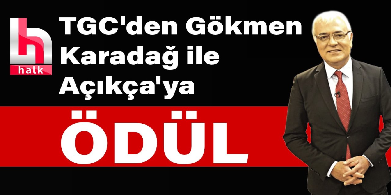 TGC'den Gökmen Karadağ ile Açıkça'ya ödül