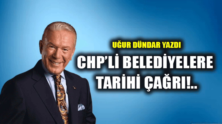 CHP’li belediyelere tarihi çağrı!..