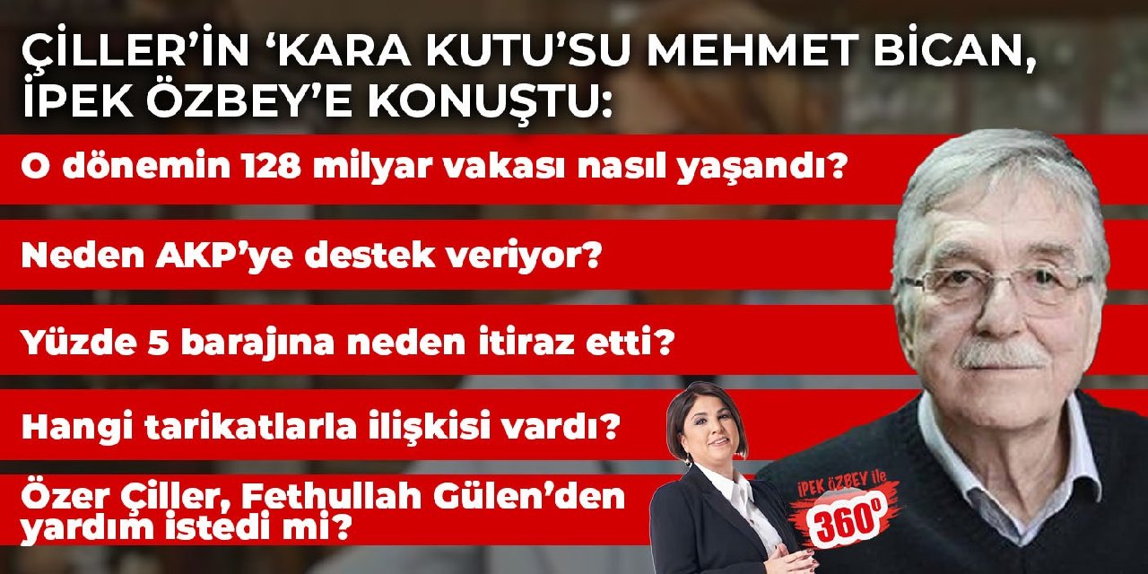 Tansu Çiller’in ‘kara kutu’su Mehmet Bican, İpek Özbey’e konuştu: Neden AKP’ye destek veriyor?