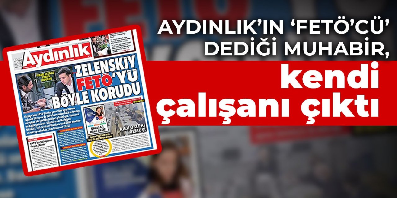Aydınlık’ın ‘FETÖ’cü’ dediği muhabir, kendi çalışanı çıktı