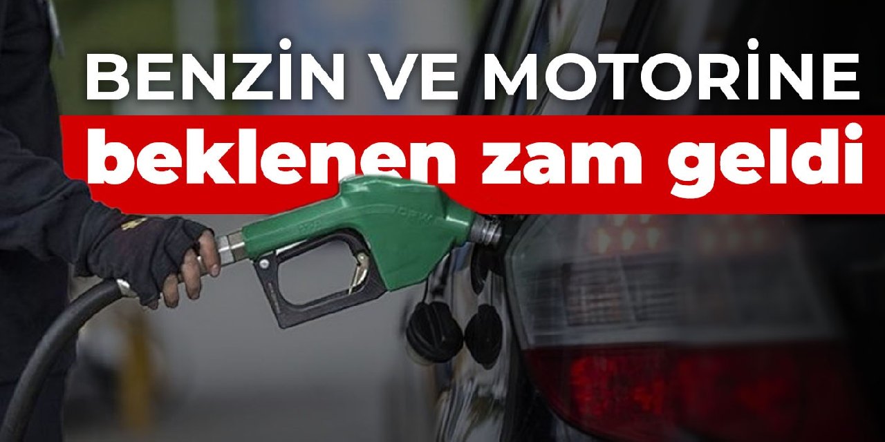 Benzin ve motorine beklenen zam geldi