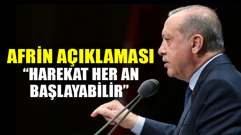 Erdoğan'dan flaş Afrin açıklaması!
