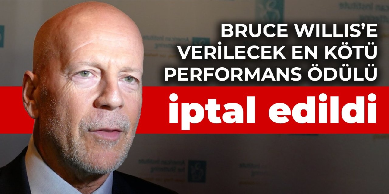 Bruce Willis’e verilecek en kötü performans ödülü iptal edildi