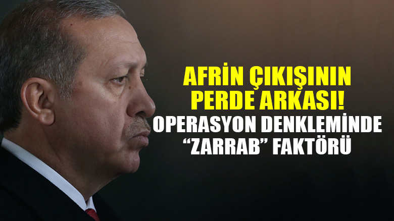 Erdoğan'ın Afrin çıkışının perde arkası!