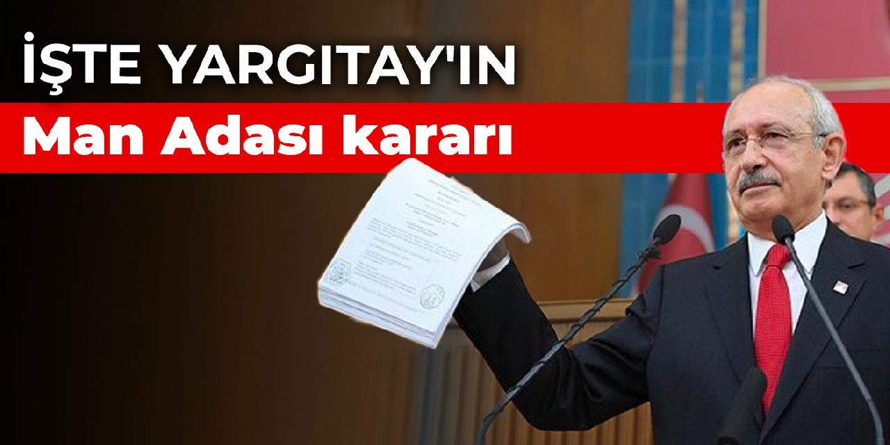 İşte Yargıtay'ın Man Adası kararı