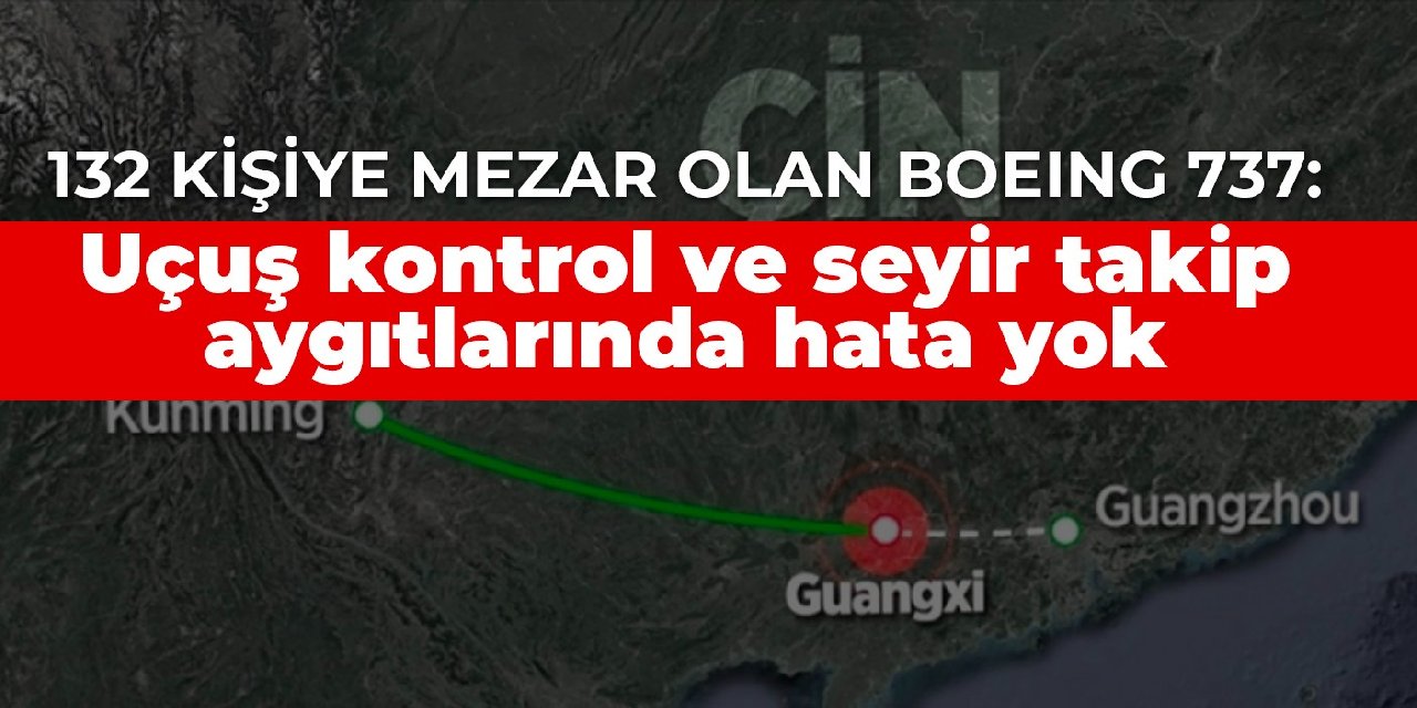 132 kişiye mezar olan Boeing 737: Uçuş kontrol ve seyir takip aygıtlarında hata yok