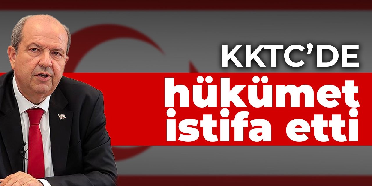KKTC'de hükümet istifa etti