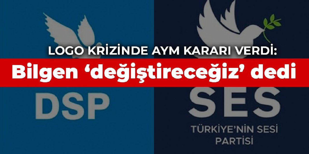 Logo krizinde AYM kararı verdi: Bilgen ‘değiştireceğiz’ dedi