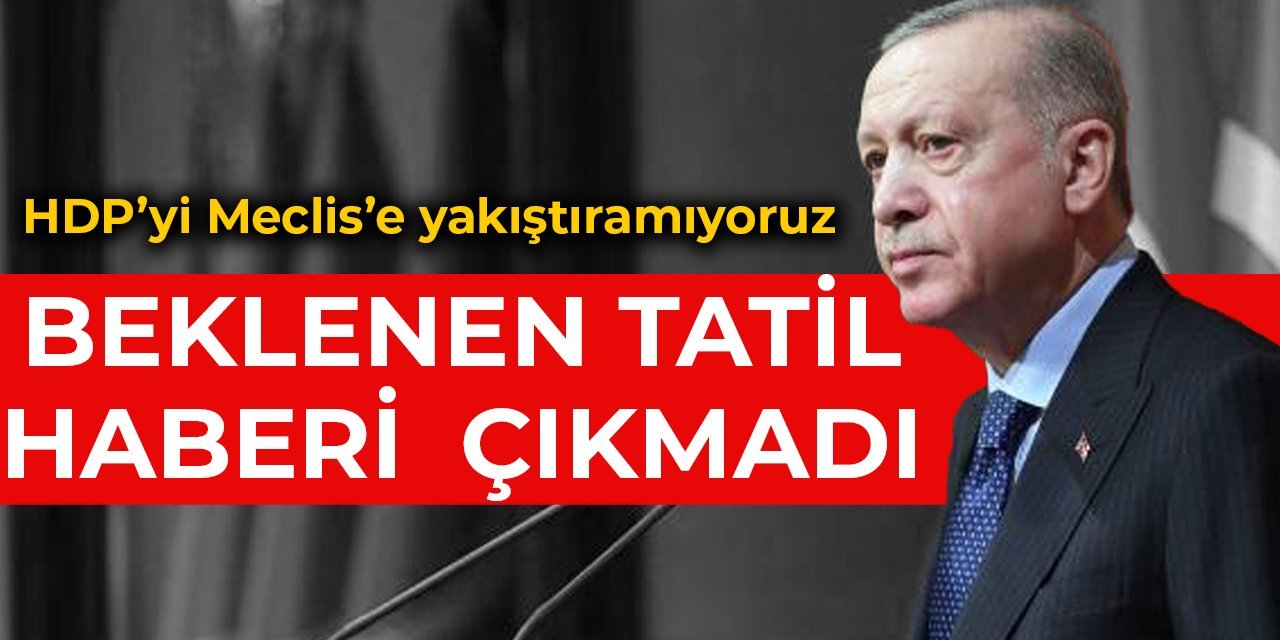 Bakanlar Kurulu’ndan beklenen tatil haberi çıkmadı