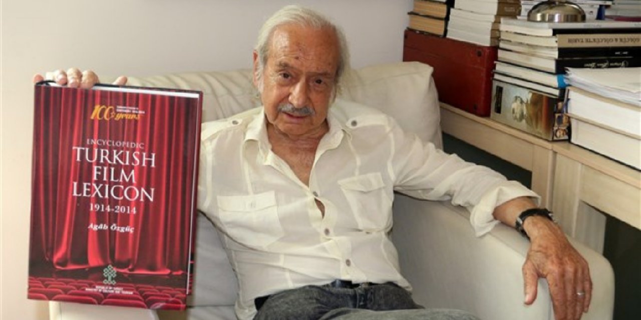 Sinema tarihçisi Agah Özgüç yaşamını yitirdi