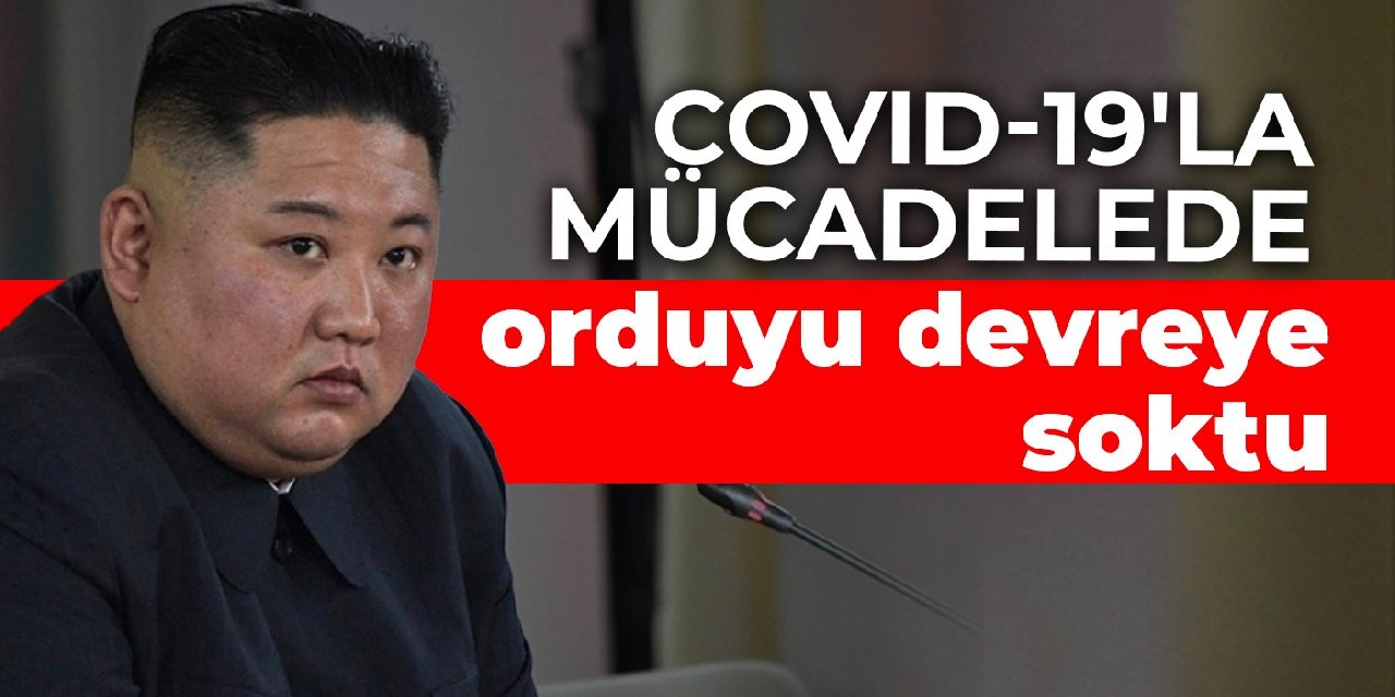 Kuzey Kore: Covid-19'la mücadelede orduyu devreye soktu